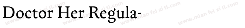 Doctor Her Regula字体转换